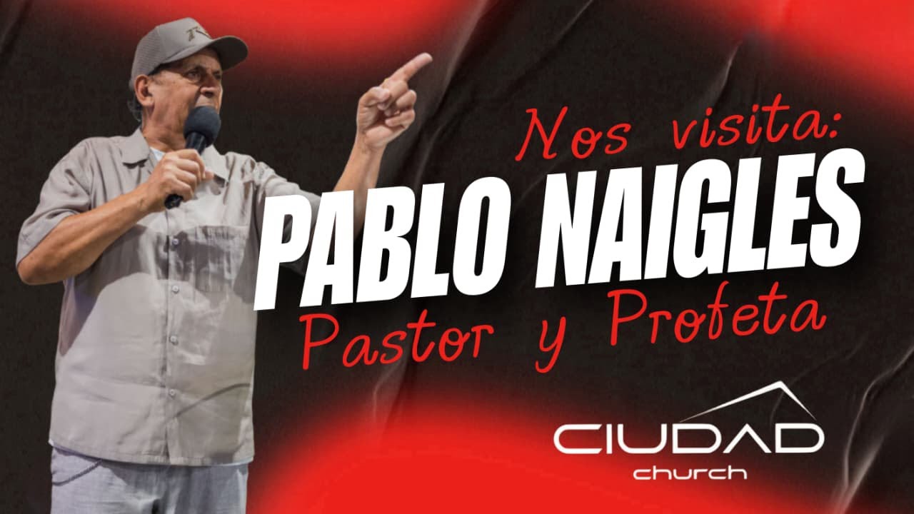 Predica: Pr. y Profeta | Pablo Naigles