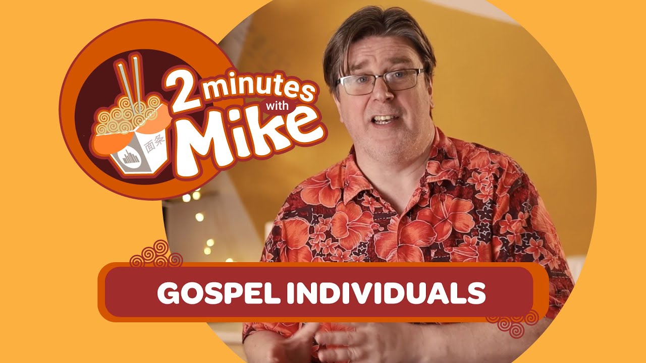 2 Minutes With Mike | Gospel Individuals