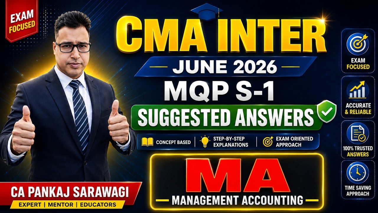 MANAGEMENT ACCOUNTING MQP S-1 June 2026 | Suggested Answers | CMA Inter | CA Pankaj Sarawagi |