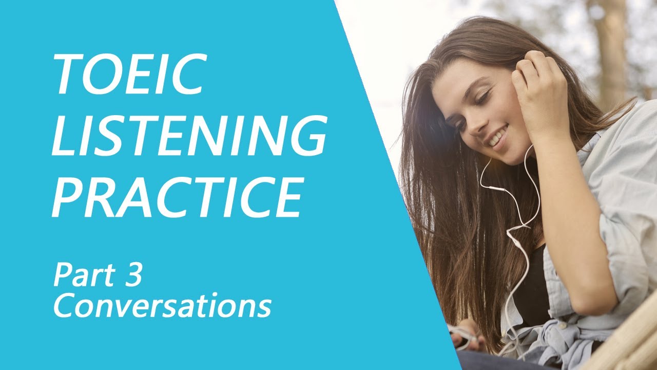 Тест TOEIC Listening, часть 3: Практика теста TOEIC Listening 2022 с ответами