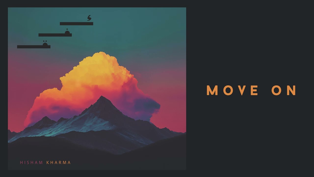 Hisham Kharma - Move On (Official Audio - 2025)