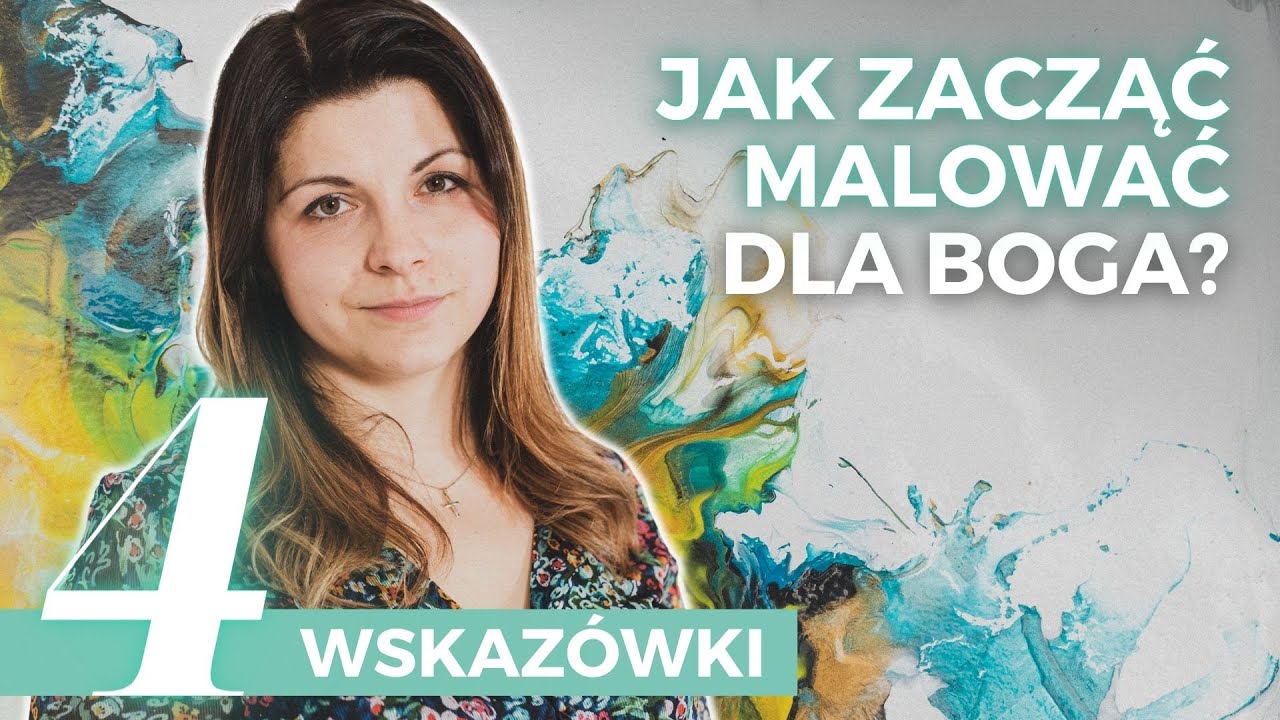 Dowiedz się, jak zacząć malować dla Boga. Jest to o wiele prostsze, niż myślisz. | Emilia Kluj