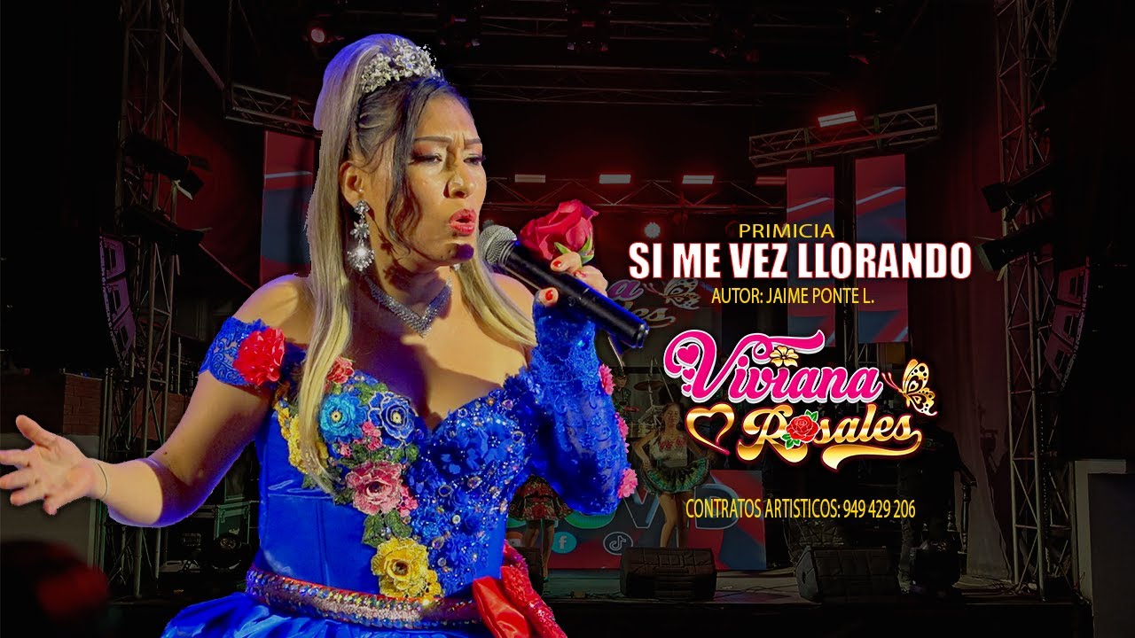VIVIANA ROSALES ((PRIMICIA)) SI ME VES LLORANDO - AUTOR JAIME PONTE LINDO