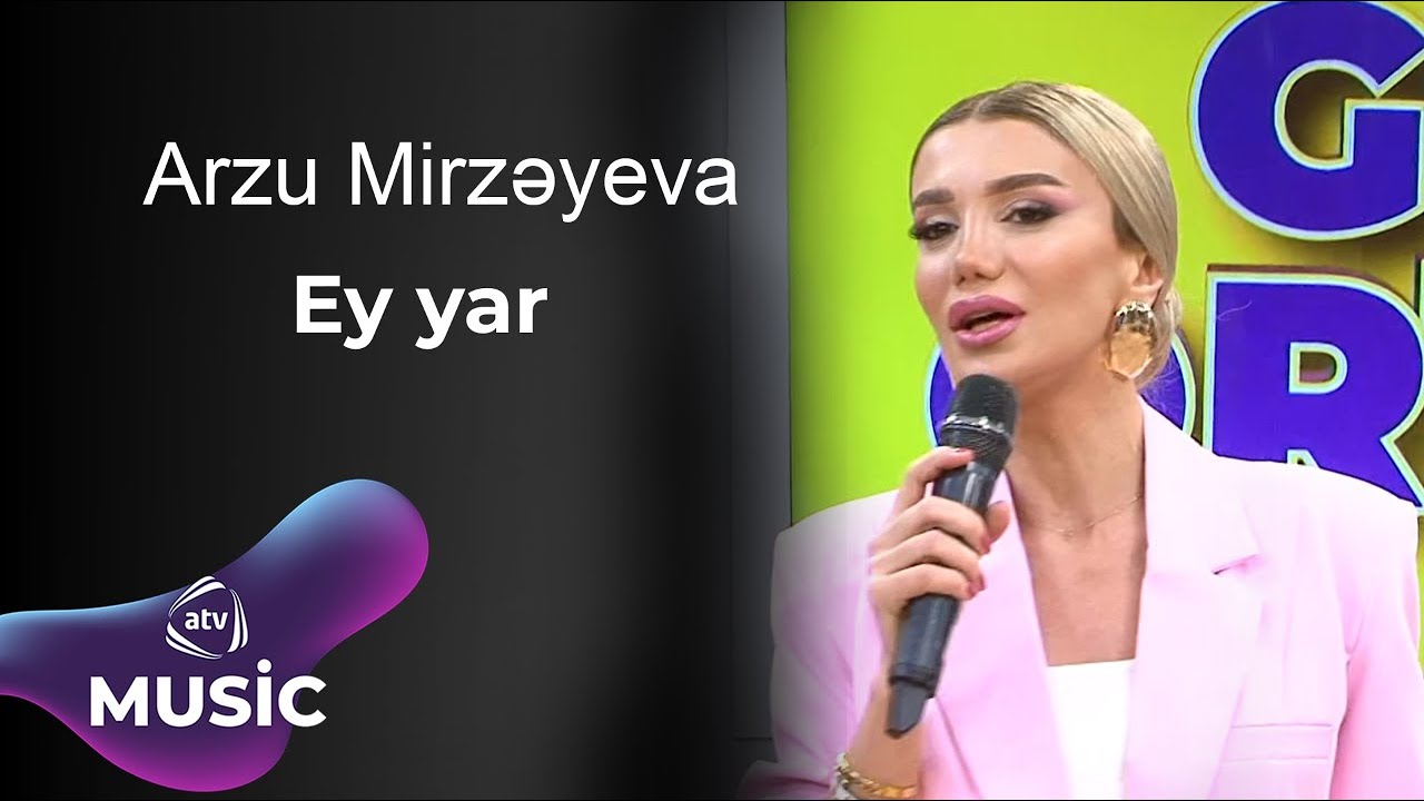 Arzu Mirzəyeva - Ey yar
