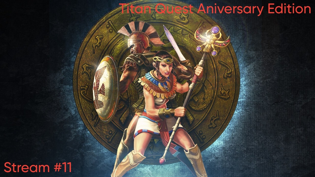 Titan Quest Aniversary Edition #11
