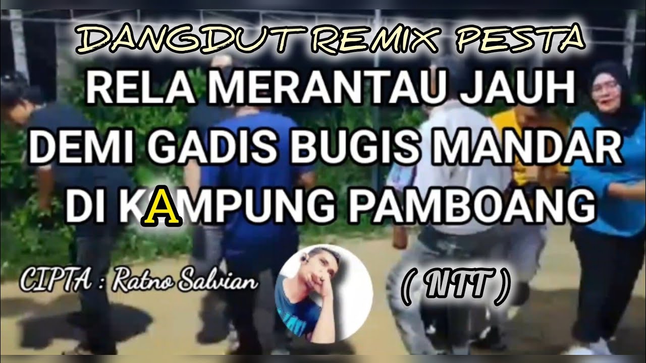 ( NTT ) DANGDUT PESTA JOGET/RELA MERANTAU DEMI GADIS MANDAR OFFICIAL MUSIK