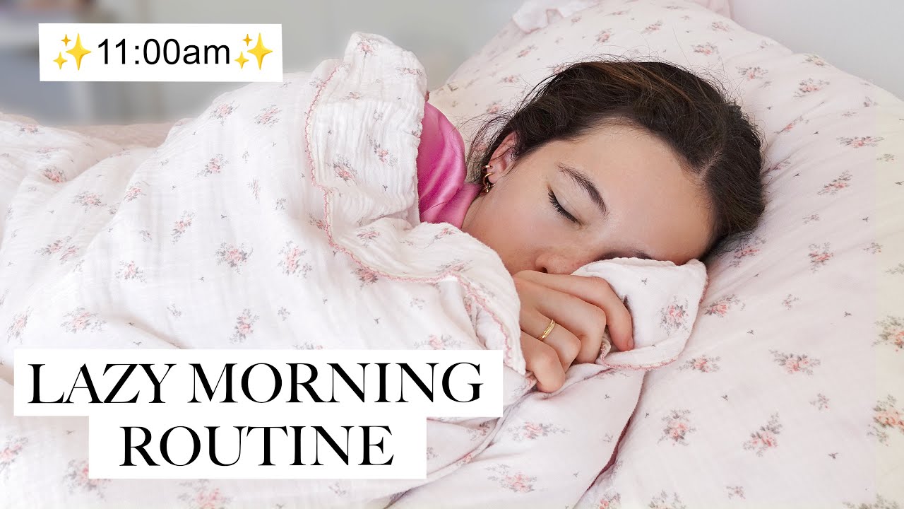 MY LAZY MORNING ROUTINE