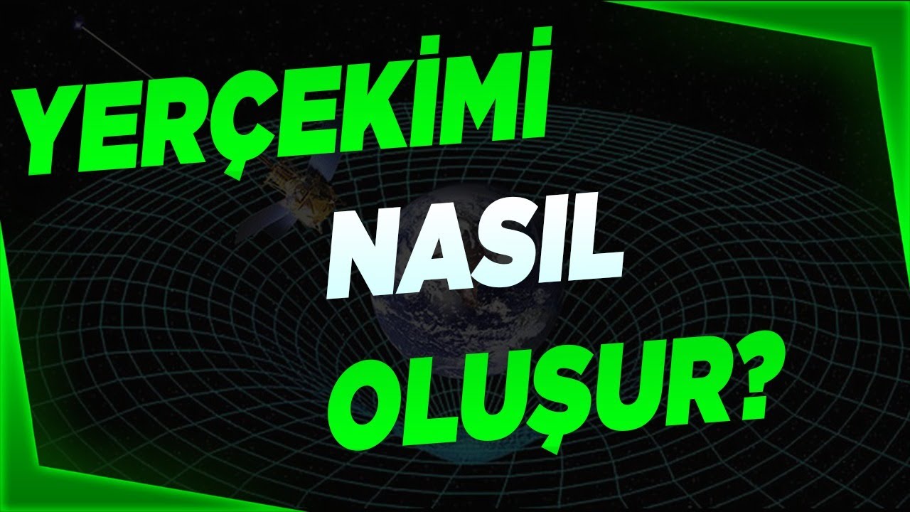 Yer &Ccedil;ekimi Nedir? Nasıl Oluşur?