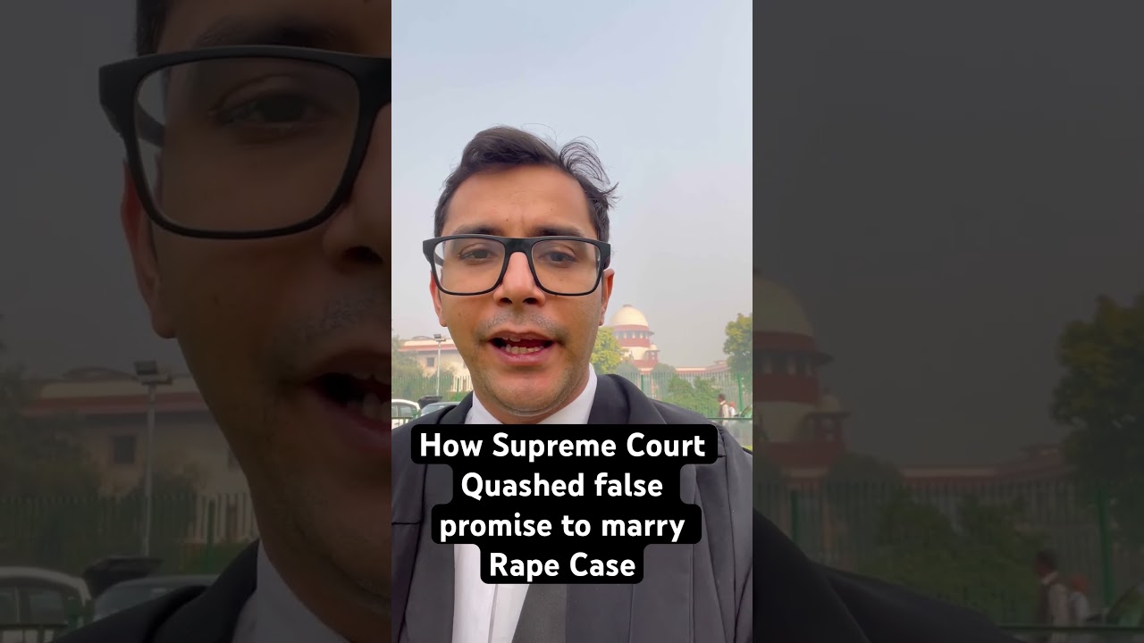 How supreme court quashed false promise to marry rape case #law #lawyer #legal