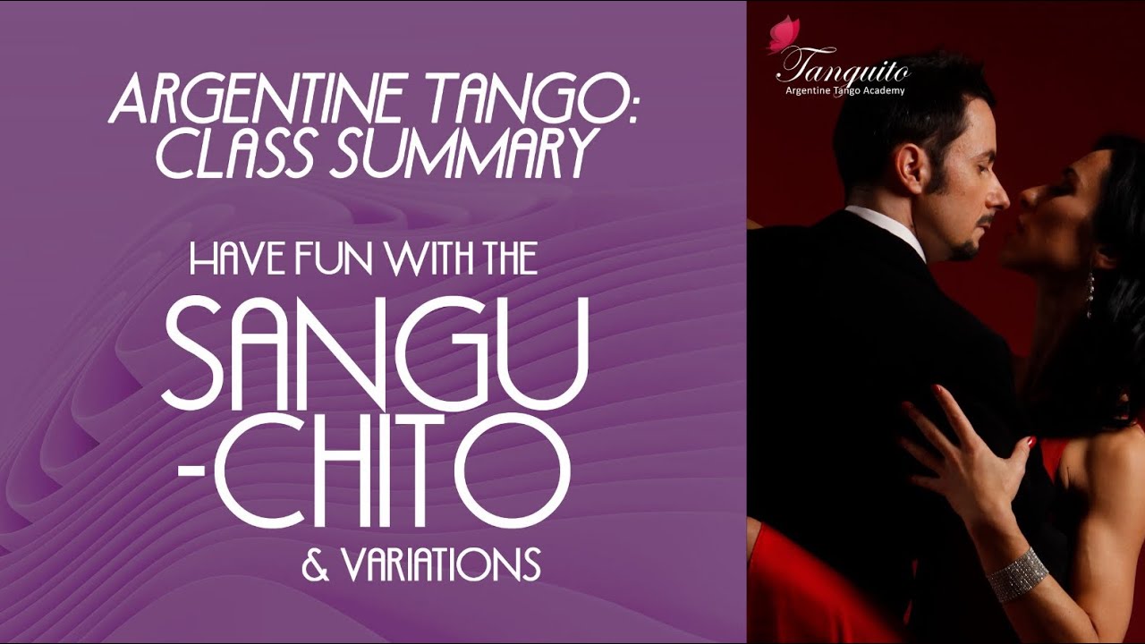 Sanguchito variations (Argentine tango class summary) @Tanguitoacademy @PDuarteTango