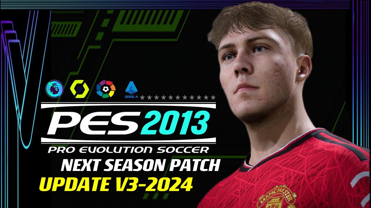 PES 2013 | NEXT- SEASON-PATCH 2024 V-3 | 3/28/24 | PC