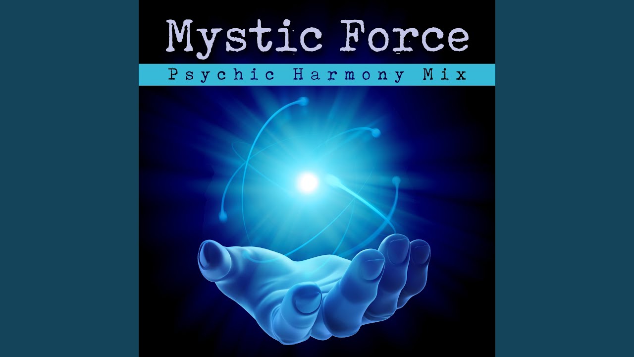 Mystic Force (Psychic Harmony Mix)