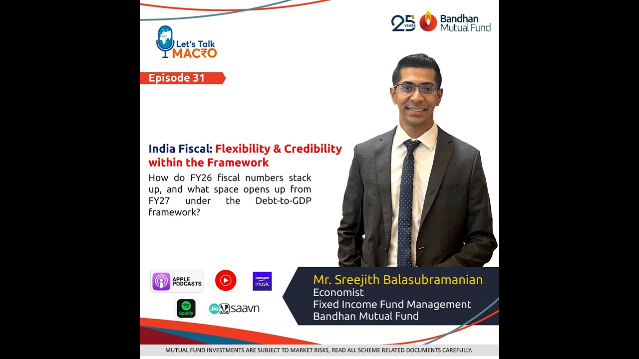 31: Ep 031 - India Fiscal &ndash; Flexibility & Credibility within the Framework