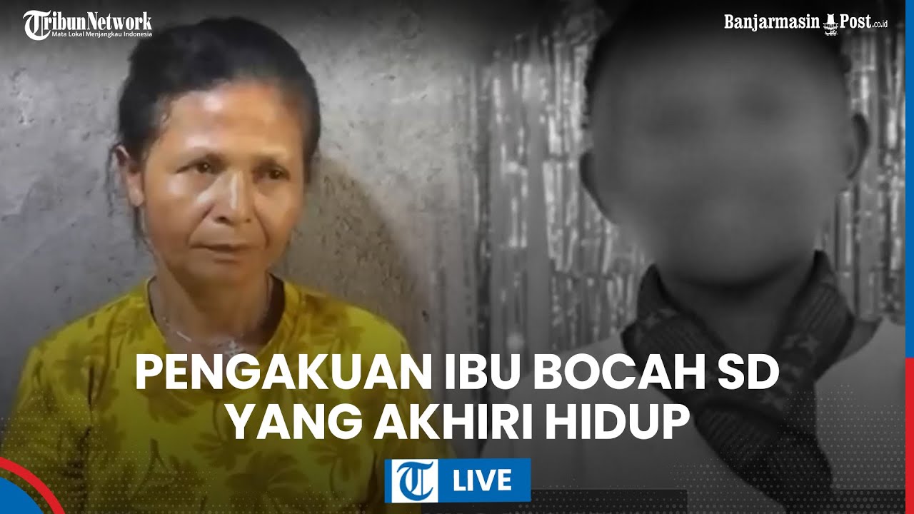 LIVE: Pengakuan Ibu Bocah SD yang Akhiri Hidup Diduga karena Tak Mampu Beli Buku & Pena