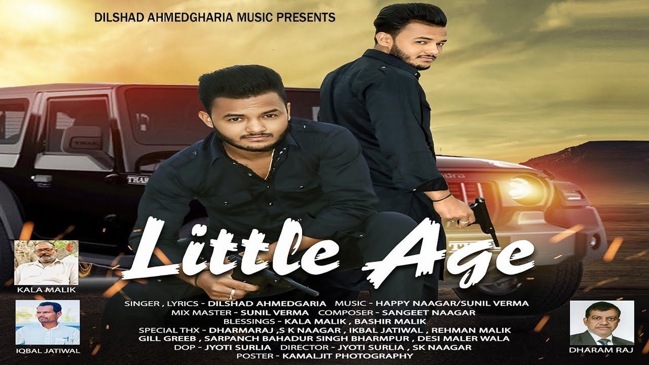 Little Age :Song (official video) Singer #Dilshad Ahmedgharia# New punjabi song# Latest Song 2024.