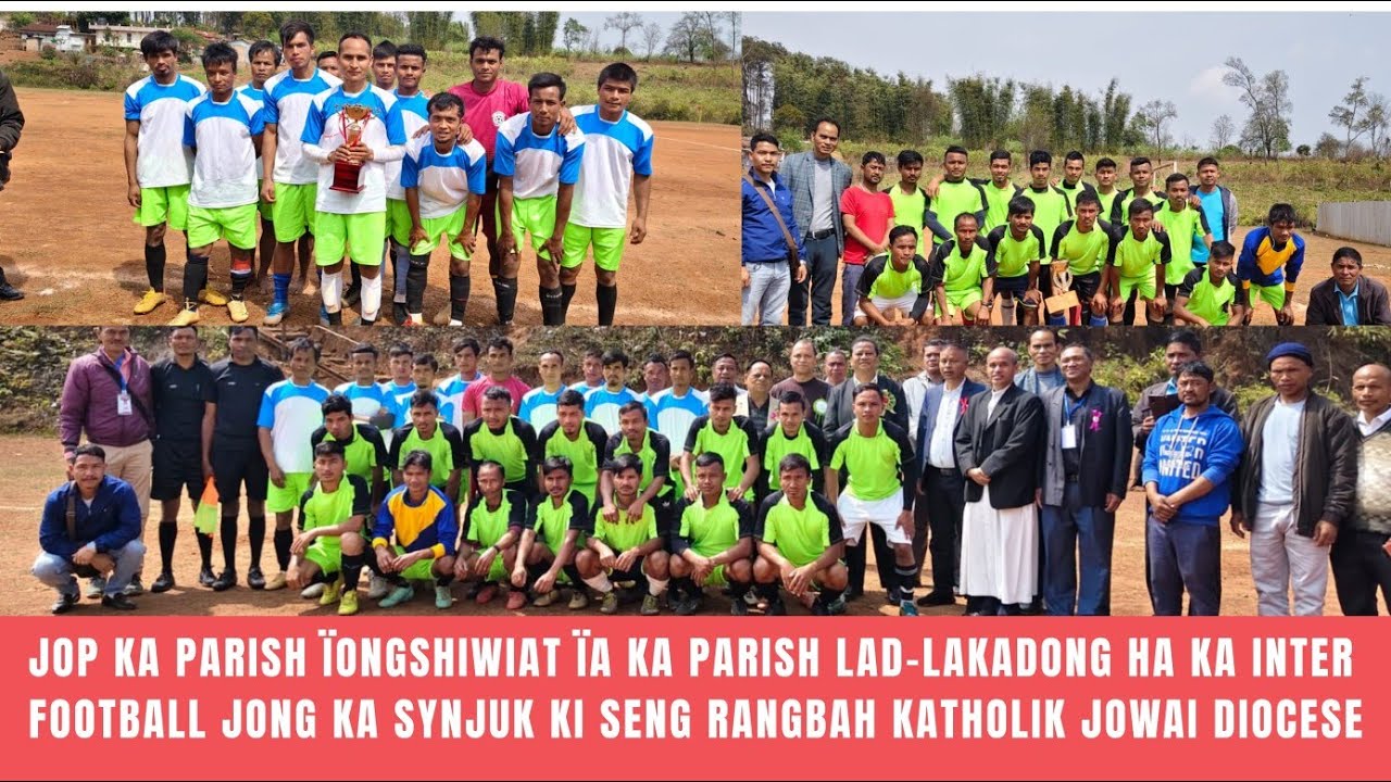 Jop ka Parish Ïongshiwiat ha ka Football ka Synjuk ki Seng Rangbah Katholik Jowai Diocese 