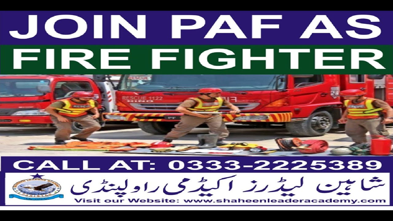 JOIN PAF AS  A FF (FIRE FIGHTER) IN PAF CRITERIA FOR SELECTION OF FIRE FIGHTER# BASIC TESTS PROCESS