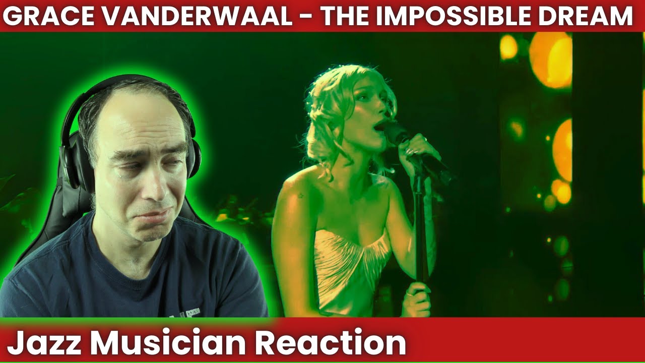 Grace VanderWaal Just Made Me Cry - The Impossible Dream Reaction