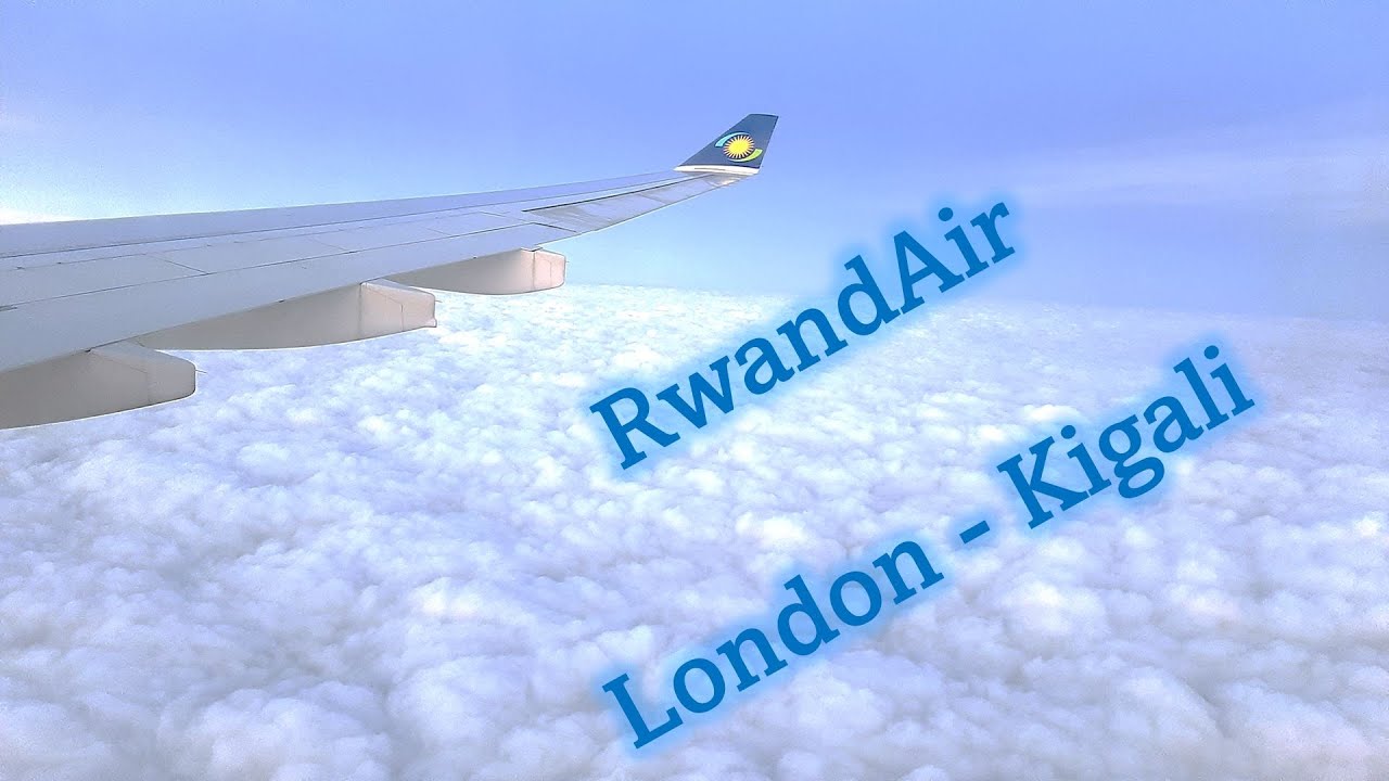 Flying RwandAir from London to Kigali