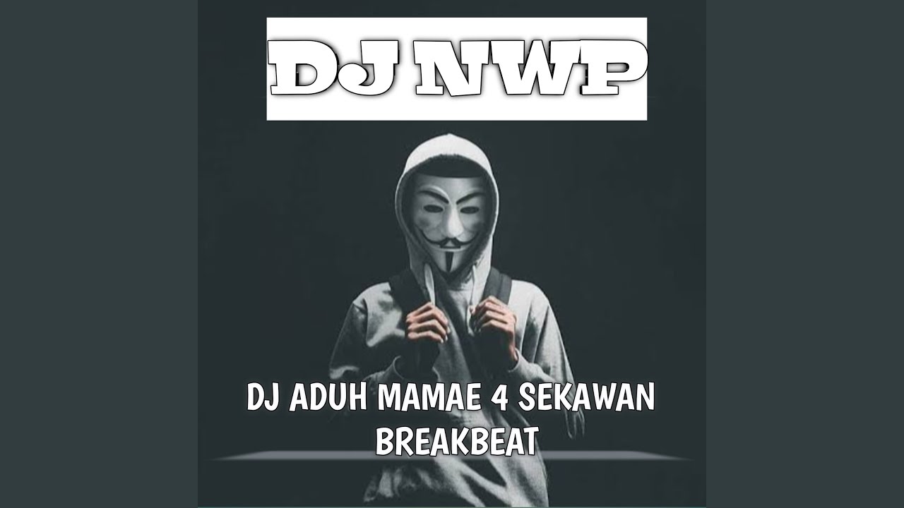 ADUH MAMAE 4 SEKAWAN (DJ REMIX Official)
