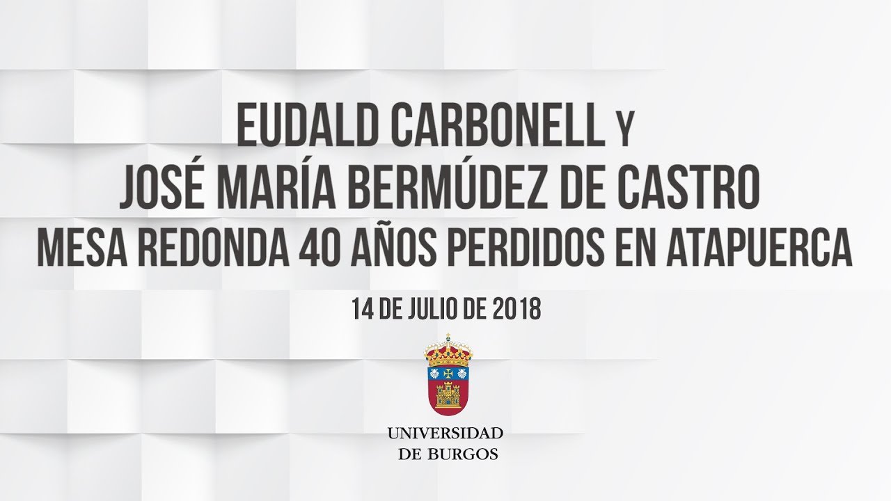 NAUKAS. Mesa redonda 40 años perdidos en Atapuerca: EUDALD CARBONELL Y JOSÉ MARÍA BERMÚDEZ DE CASTRO