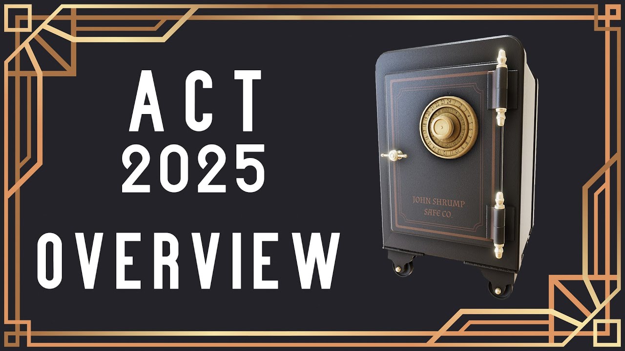ACT 2025: Overview