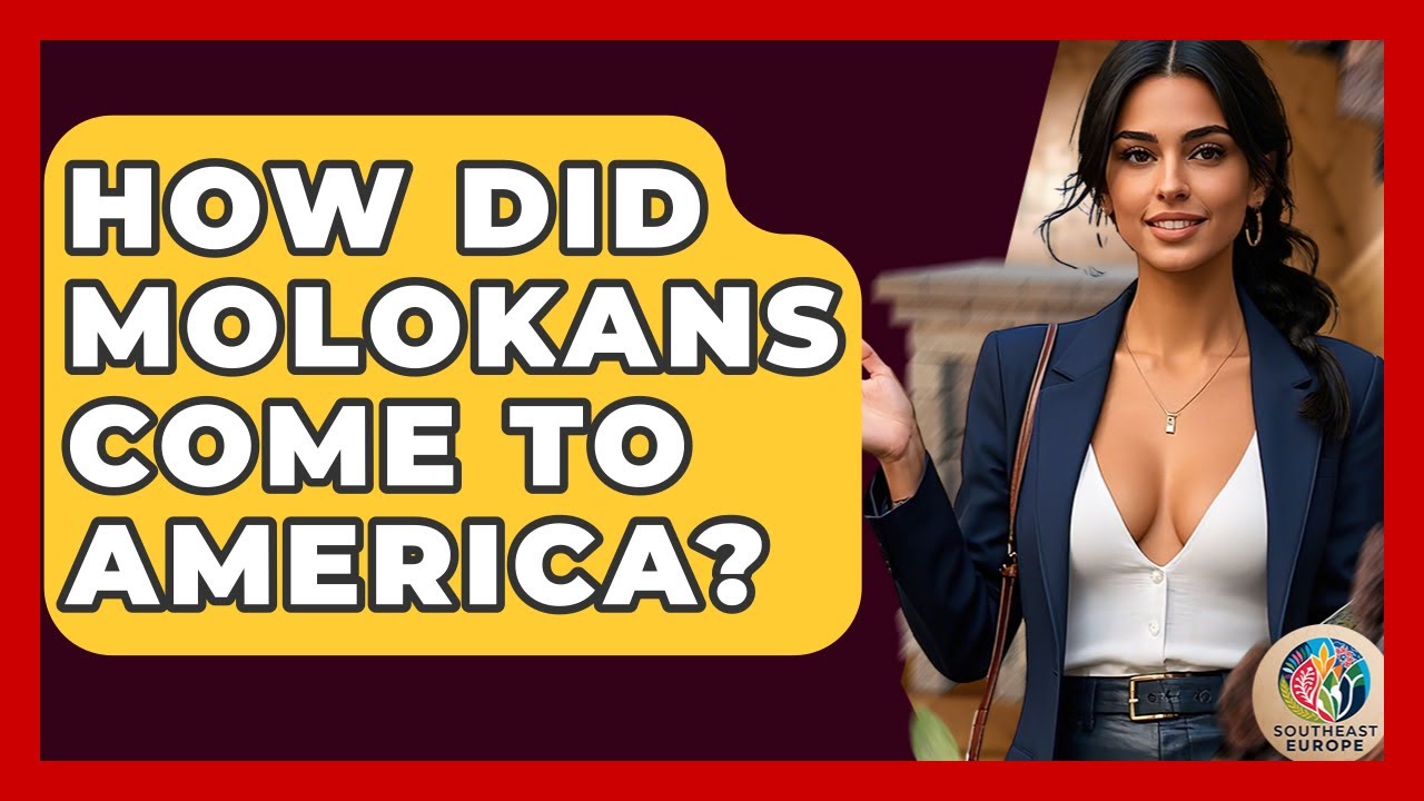 How Did Molokans Come To America? - TalkingSoutheastEurope