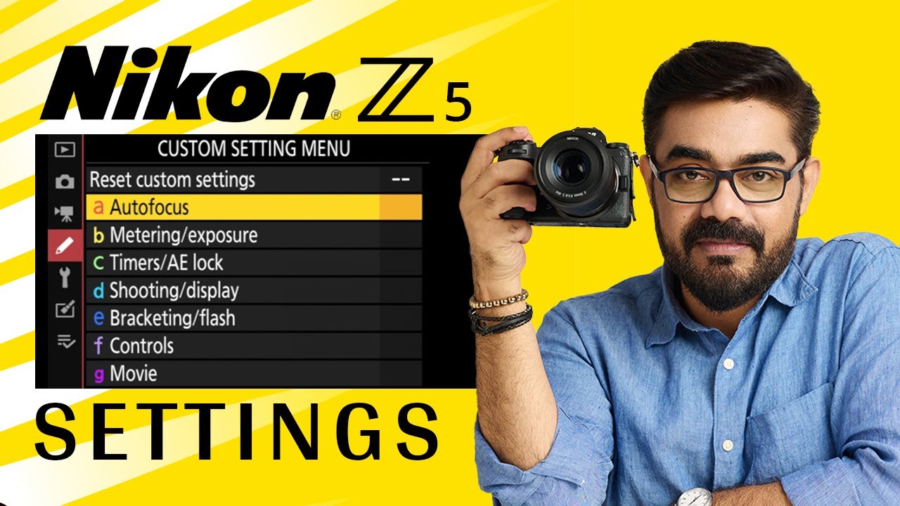 Nikon Z5 Camera Complete Settings - Part- I