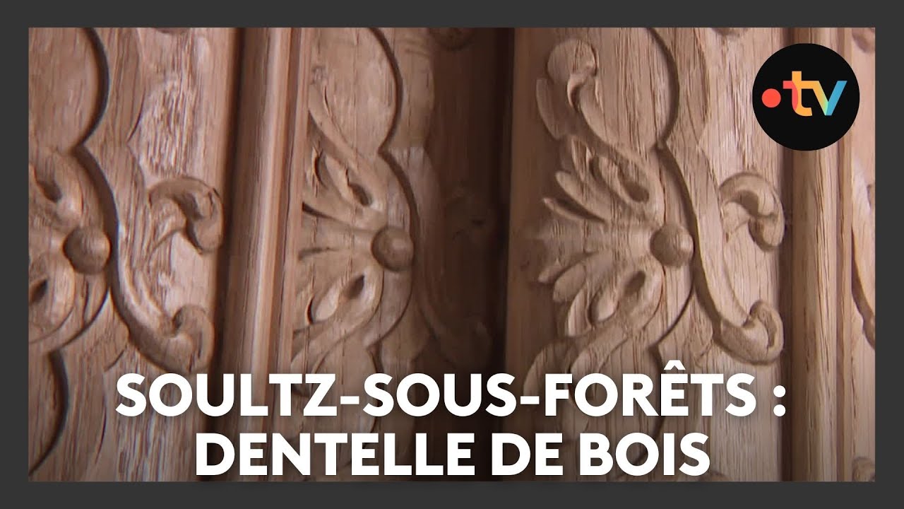 Un lieu, des histoires à Soultz-sous-Forêts : dentelle de bois - Episode 3/4