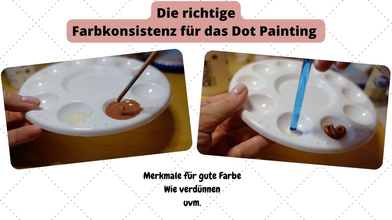 Die perfekte Farbkonsistenz für das Dot Painting I Welche Farbe - Worauf achten - Wie verdünnen