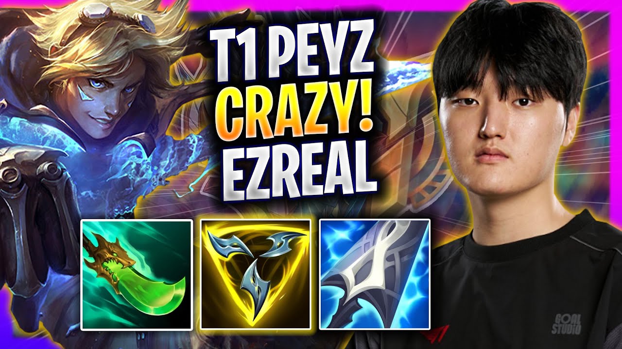 T1 PEYZ CRAZY GAME WITH EZREAL! - T1 Peyz Plays Ezreal ADC vs Yunara!