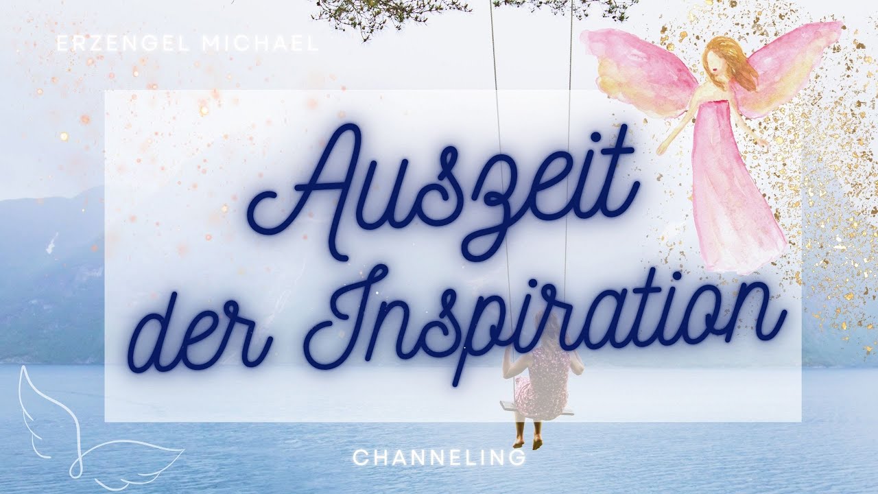 Auszeit der Inspiration 💖 Channeling Erzengel Michael 🌟 Meditation 12.12.25 21h