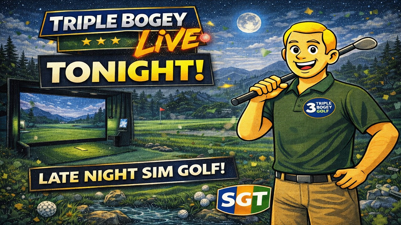 Ep 218 | Triple Bogey Live - Saturday Night Sim Golf!