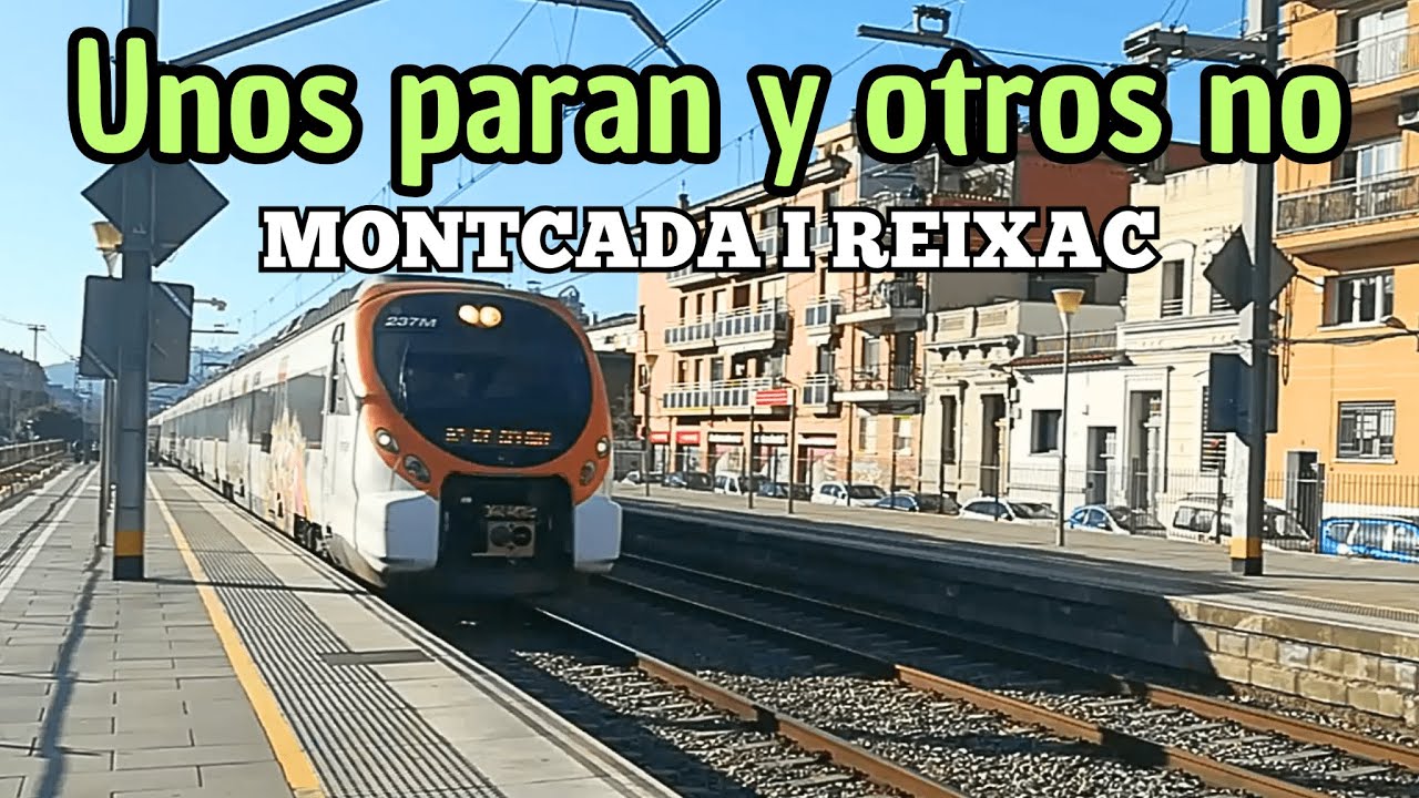 RODALIES RENFE Trenes Civia y series 447 y 449. Con y sin parada en MONTCADA I REIXAC