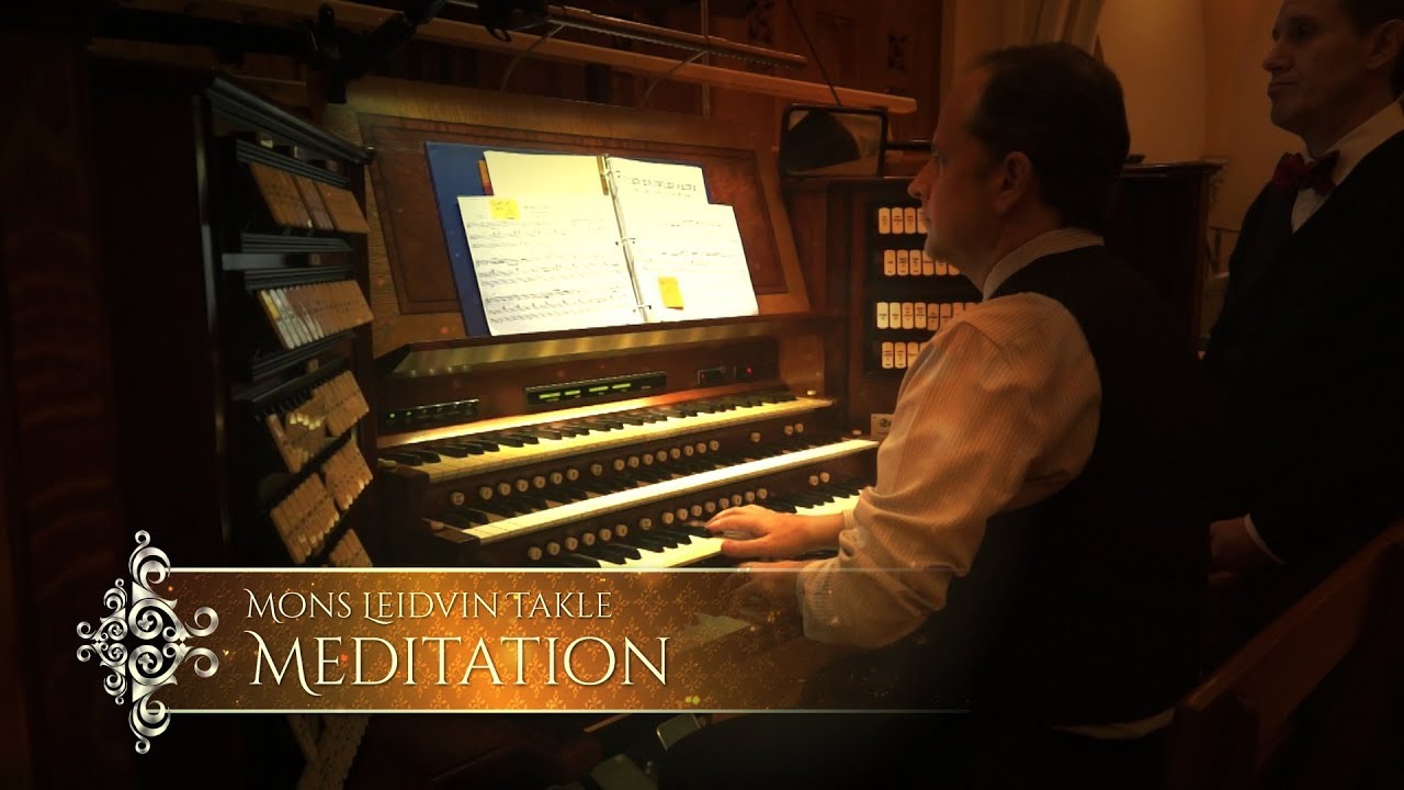 Meditation by Mons Leidvin Takle - John Paradowski, Organist