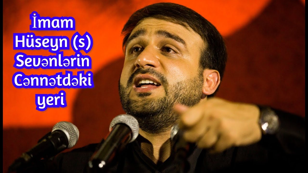 İmam Hüseyn (s) Sevənlərin Cənnətdəki yeri - Hacı Ramil)
