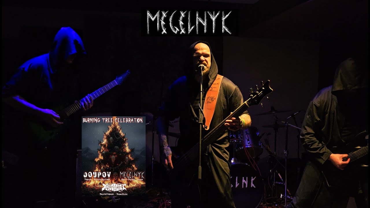 MEGELNYK: Krvavé průhony, Burning Tree Celebration, Klub Drak, Klášterec nad Ohří 27.12.2025