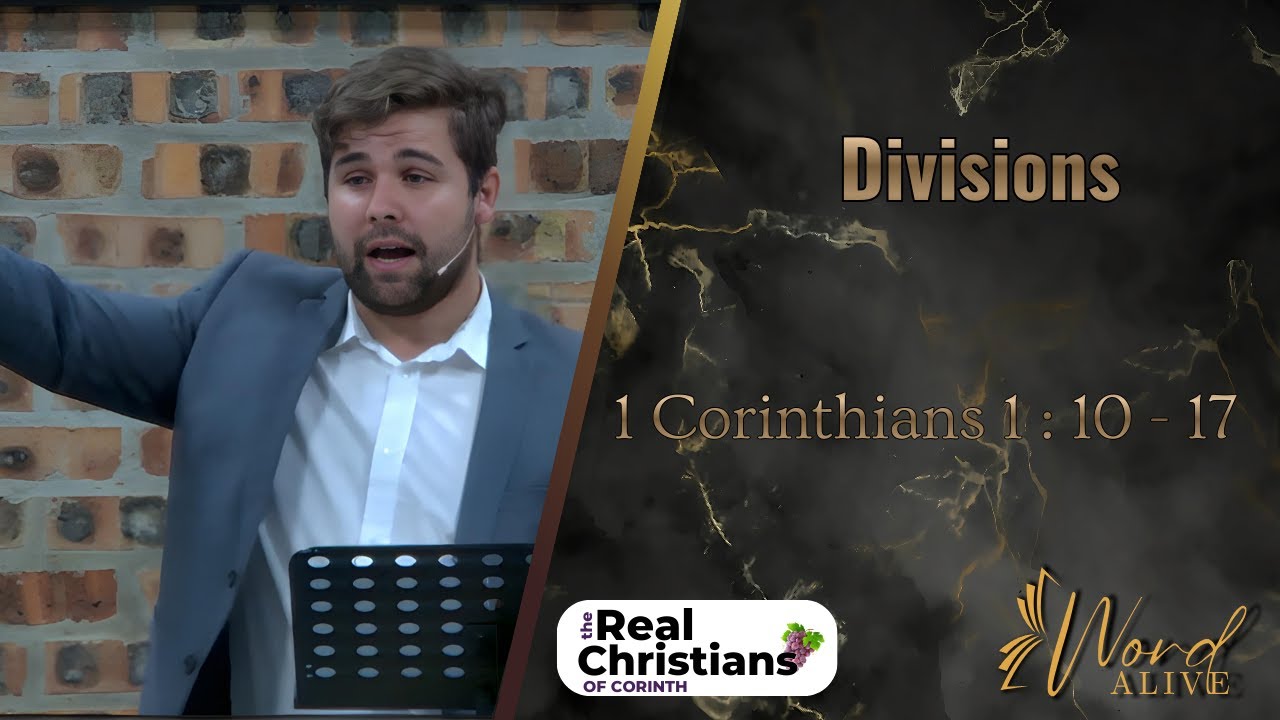 Divisions (1 Corinthians 1 : 10 - 17)