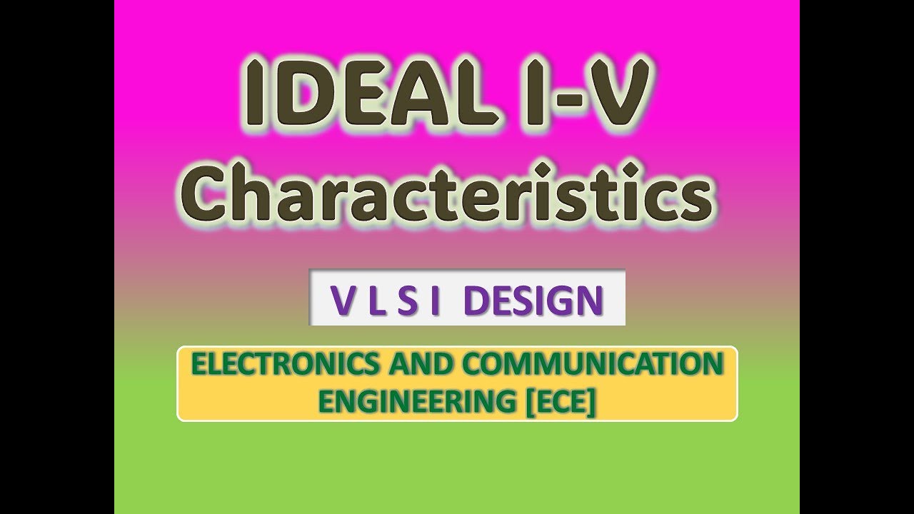 Ideal I-V characteristics - VLSI