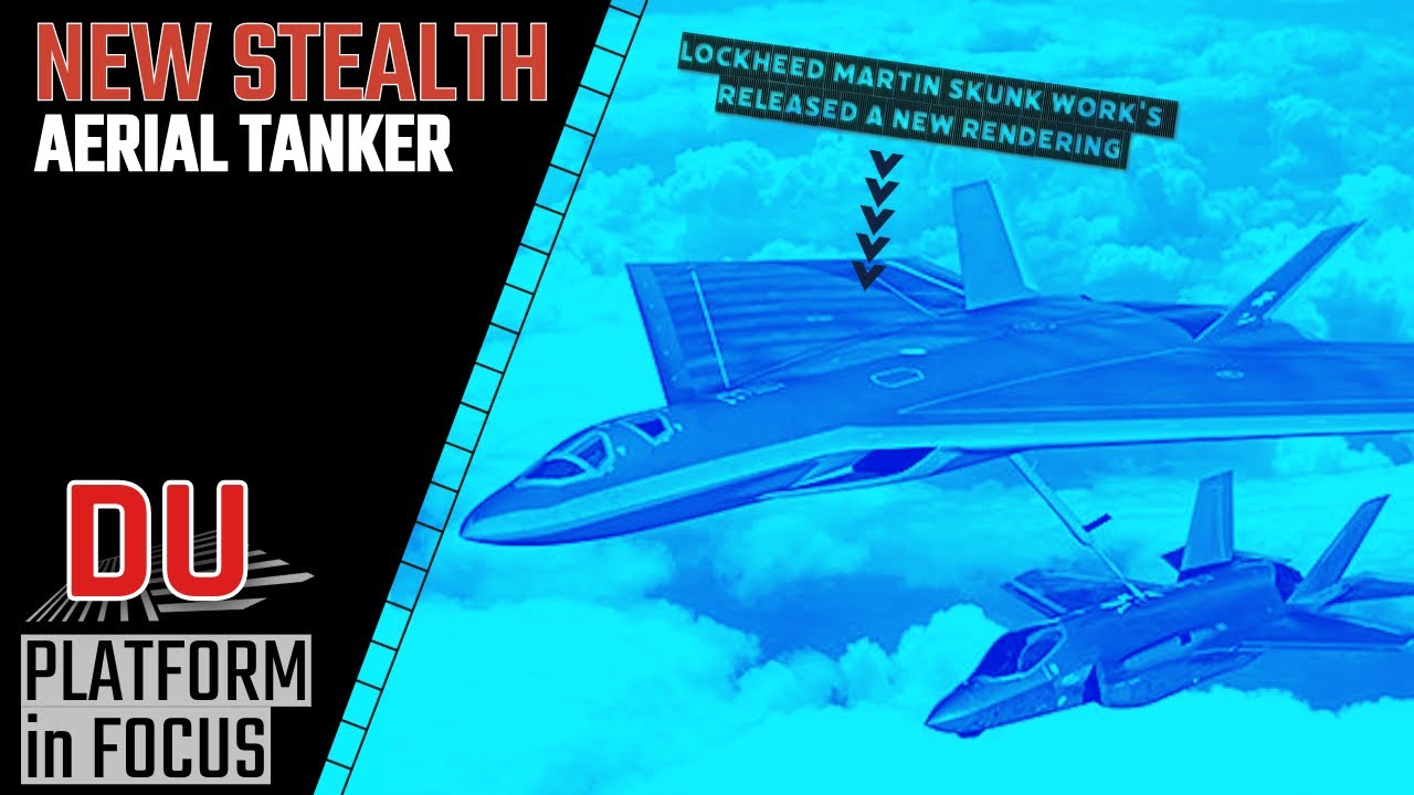 Next Generation Air-Refueling System - Stealthy aerial tanker by Lockheed Martin's Skunk Work !