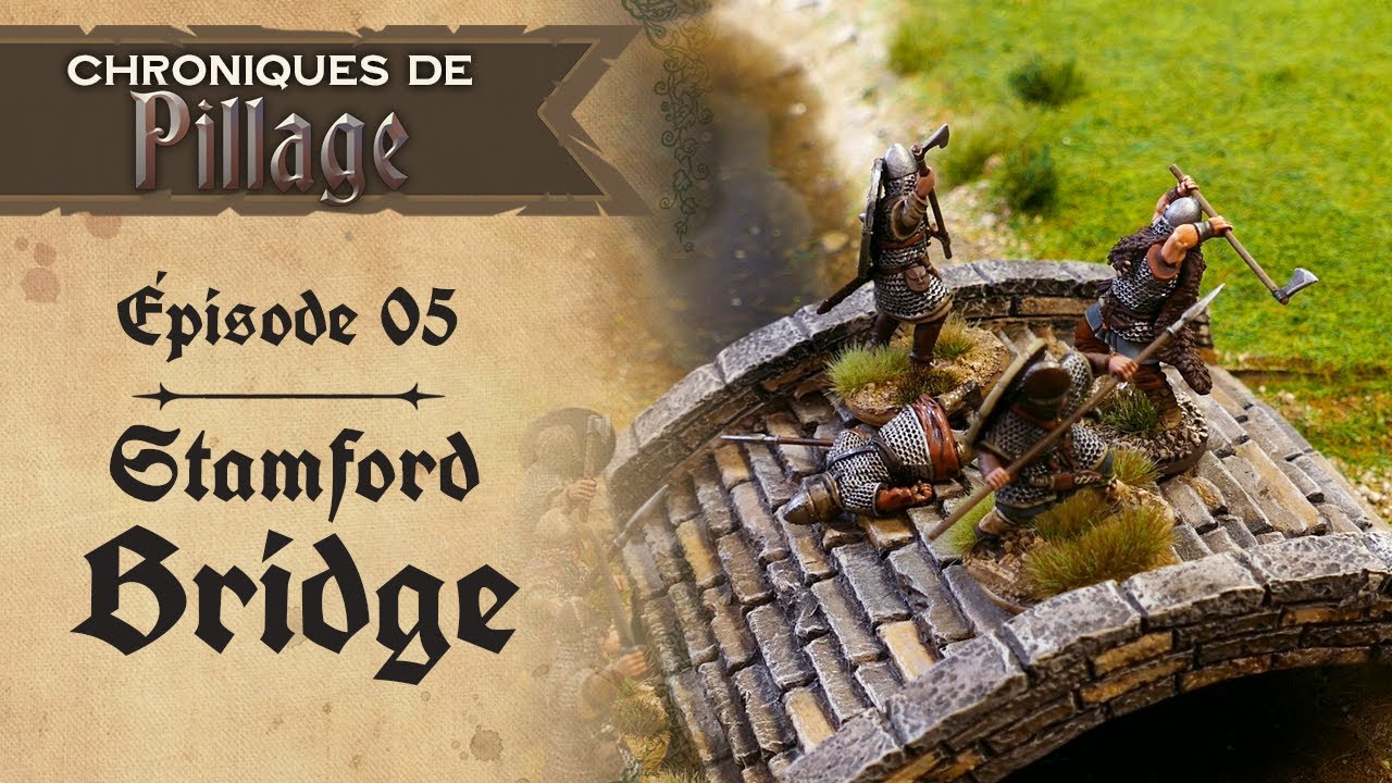 Chroniques de Pillage 05 - Stamford Bridge - Vikings vs Anglo-Saxons