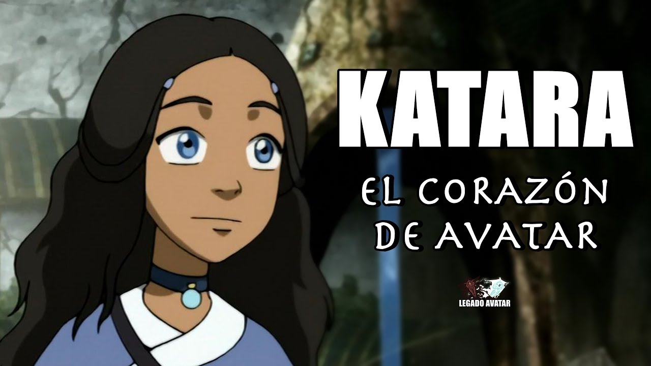 Katara, Análisis de Personaje (Avatar The Last Airbender)