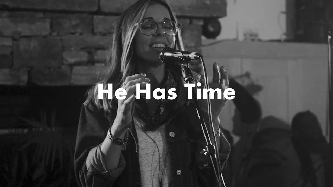 Common Hymnal | He Has Time  | Jamie MacDonald
