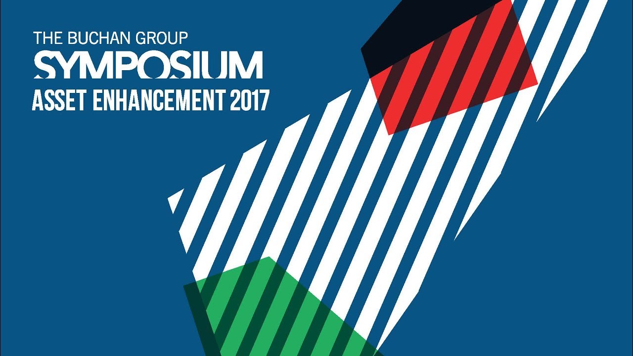 Buchan Group Symposium - Asset Enhancement 2017 - Highlights