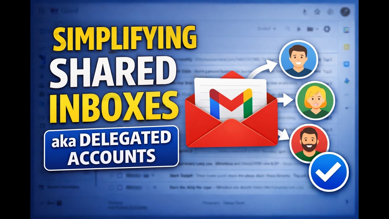 Google Workspace Shared Inbox Made Simple: Delegate the Mailbox