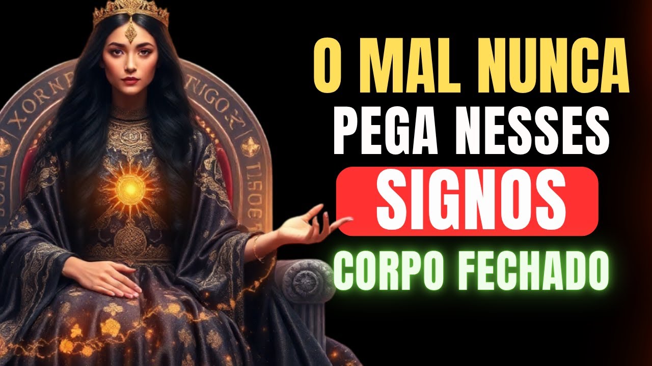 Os 4 Signos com Corpo Fechado e Alma Blindada – Ninguém Mexe com Eles!