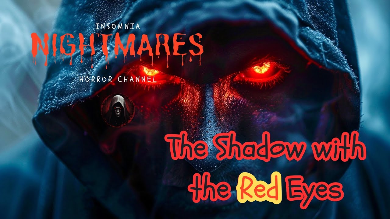 The Shadow with the Red Eyes