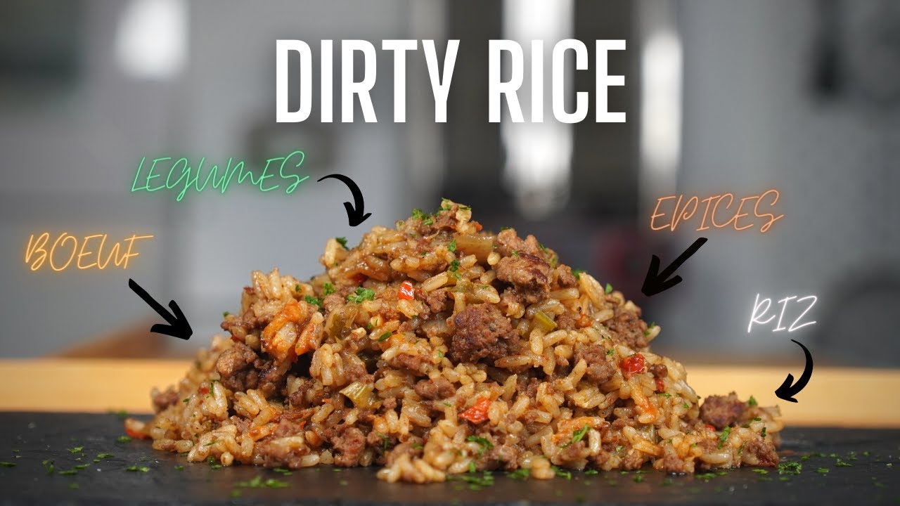 DIRTY RICE au BOEUF -- UN REPAS COPIEUX ET COMPLET SANS SE RUINER -- FOOD IS LOVE