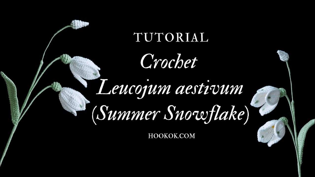 Crochet Leucojum aestivum (Summer Snowflake)