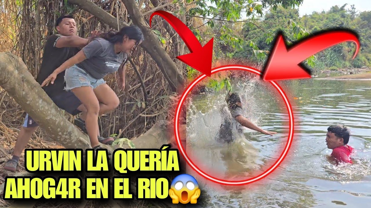 Santo Dios URVIN Empujo Fuertemente A MARLYN Casi La Ah0gaba En El Rio😱